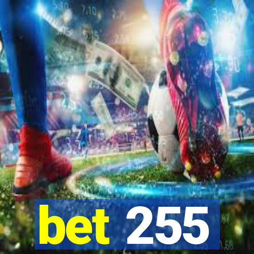 bet 255